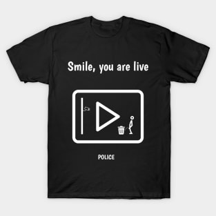 Smile, you are live T-Shirt